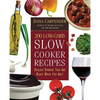 200 Low-Carb Slow Cooker Recipes: Healthy Dinners That Are Ready When You Are! - Paperback