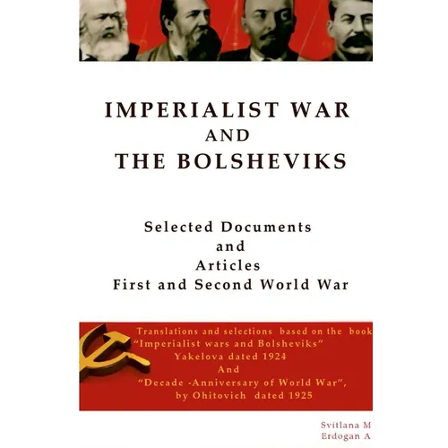 Imperialist War and the Bolsheviks: Selected Articles First and Second World War - Paperback