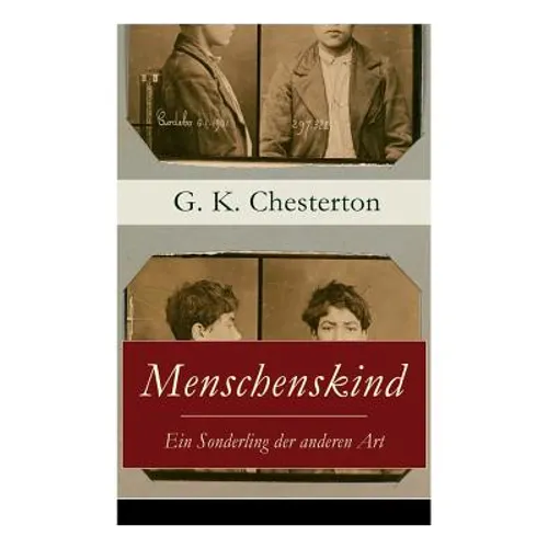 Menschenskind - Ein Sonderling der anderen Art: Die turbulente und phantastische Geschichte von Innozenz Smith - Paperback