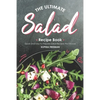 The Ultimate Salad Recipe Book: Quick and Easy to Prepare Salad Recipes You'd Love - Paperback