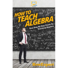 How To Teach Algebra - Paperback