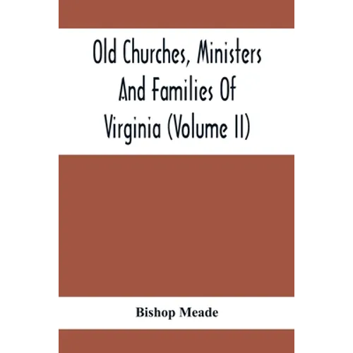 Old Churches, Ministers And Families Of Virginia (Volume II) - Paperback