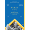 We Had It So Good - Paperback