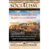 Socialism: The Real History from Plato to the Present: How the Deep State Capitalizes on Crises to Consolidate Control [With Paperback Book] - Paperback