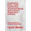 Leadership Style, Toxic Leadership, Micromanaging, and Culture (Expanded Edition): Includes New Sections On Communication and Co-Worker Relationships - Paperback