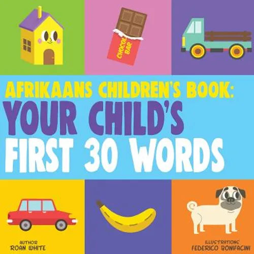 Afrikaans Children's Book: Your Child's First 30 Words - Paperback