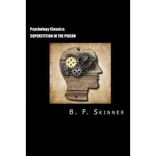 Psychology Classics: Superstition in the Pigeon - Paperback