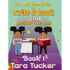 I'm Not Too Little: to Write a Book and Neither are You - Hardcover