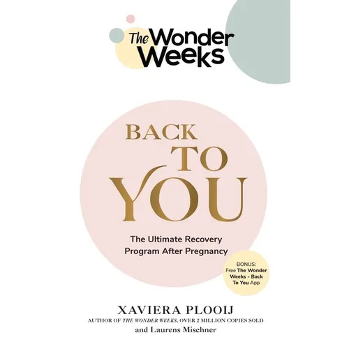 The Wonder Weeks Back to You: The Ultimate Recovery Program After Pregnancy - Paperback