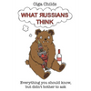 What Russians Think - Hardcover