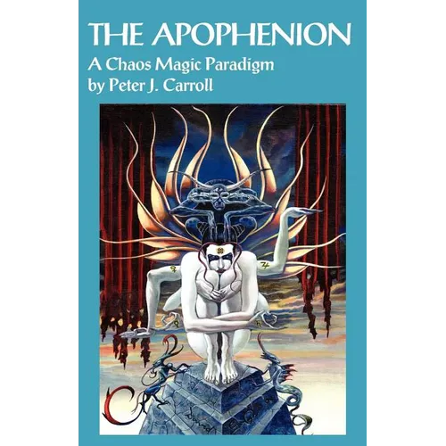 The Apophenion: A Chaos Magick Paradigm - Paperback