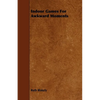 Indoor Games for Awkward Moments - Paperback