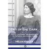 Out of the Dark: Essays, Lectures, and Addresses on Physical and Social Vision - Paperback