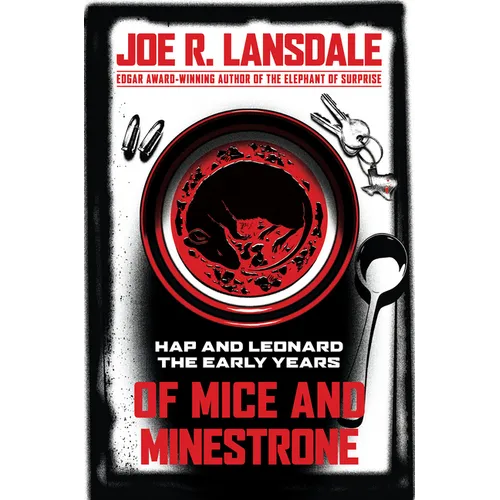 Of Mice and Minestrone: Hap and Leonard: The Early Years - Paperback