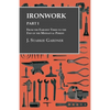 Ironwork - Part I - From the Earliest Times to the End of the Mediaeval Period - Paperback