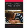 Learning Disabilities: What Are They?: Helping Teachers and Parents Understand the Characteristics - Paperback