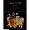 The Forbidden Histories of the Americas Volume Three: Articles from Tuscoro.com - Paperback