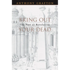Bring Out Your Dead: The Past as Revelation - Paperback