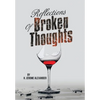 Reflections of Broken Thoughts - Hardcover