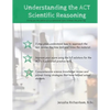 Understanding the ACT Scientific Reasoning: A complete guide to mastering ACT science - Paperback