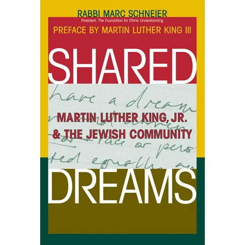 Shared Dreams: Martin Luther King, Jr. & the Jewish Community - Paperback
