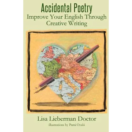 Accidental Poetry: Improve Your English Through Creative Writing - Paperback