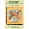 Accidental Poetry: Improve Your English Through Creative Writing - Paperback