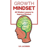 Growth Mindset: 60 Wisdom Lessons To Improve Mindset - Paperback