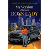 My Version of Being A Boss Lady - Paperback