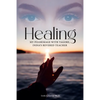 Healing: My Pilgrimage with Tagore, India's Revered Teacher - Paperback