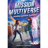 Doppelganger Danger (Mission Multiverse Book 2) - Hardcover