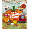 A Very Thankful Prayer Seek and Find: A Fall Poem of Blessings and Gratitude - Board Book