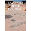 Road Tours Of The Southwest, Book 9: National Parks & Monuments, State Parks, Tribal Park & Archeological Ruins - Paperback