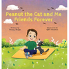 Peanut the Cat and Me, Friends Forever - Hardcover