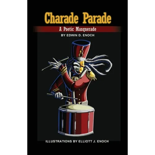 Charade Parade: A Poetic Masquerade - Paperback