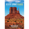 Desert Spirit Places: The Sacred Southwest - Paperback