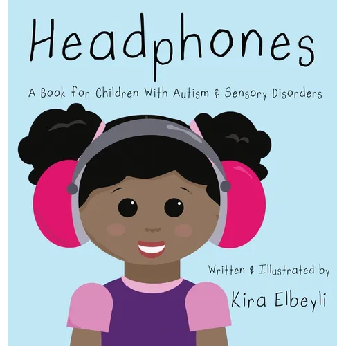 Headphones: A Book for Children With Autism & Sensory Disorders - Hardcover