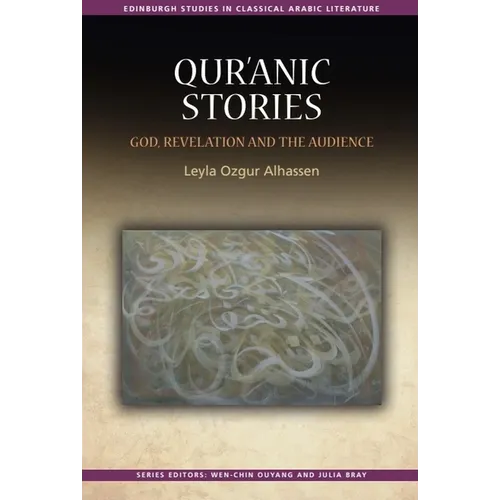 Qur'ānic Stories: God, Revelation and the Audience - Paperback