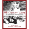 All Creation Waits: The Advent Mystery of New Beginnings - Paperback