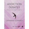 Addiction Debates: Hot Topics from Policy to Practice - Hardcover