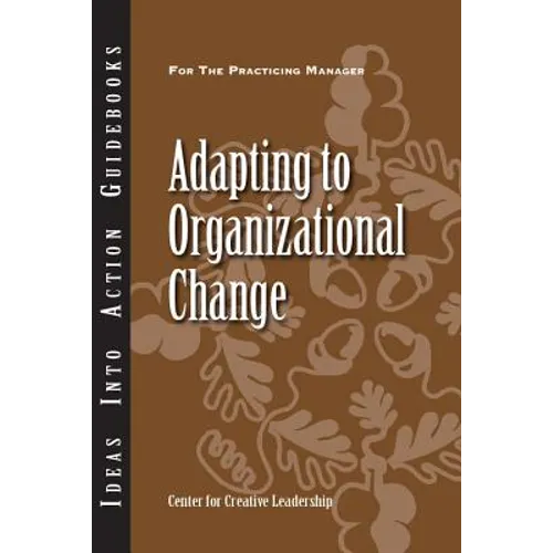 Adapting to Organizational Change - Paperback
