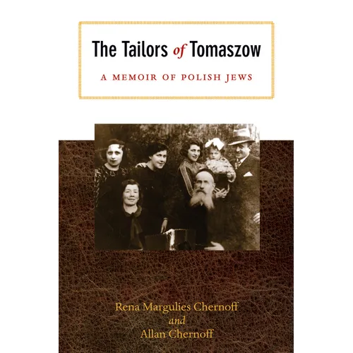The Tailors of Tomaszow: A Memoir of Polish Jews - Paperback