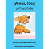 ¡Vamos, Cody! / Let's go, Cody! (Spanish and English Edition) - Hardcover