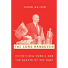 The Long Hangover: Putin's New Russia and the Ghosts of the Past - Paperback