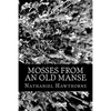 Mosses From An Old Manse - Paperback