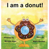 I am a donut! - Hardcover