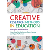 Creative Research Methods in Education: Principles and Practices - Paperback