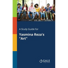 A Study Guide for Yasmina Reza's "Art" - Paperback
