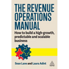 The Revenue Operations Manual: How to Build a High-Growth, Predictable and Scalable Business - Paperback