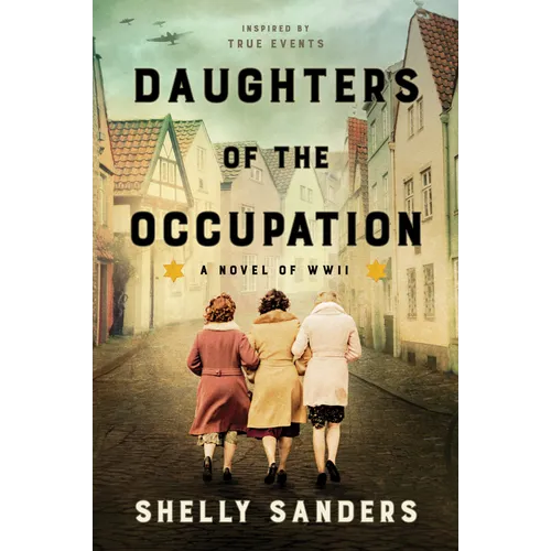 Daughters of the Occupation: A Novel of WWII - Paperback